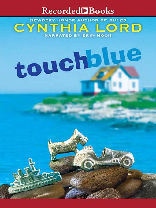 Title details for Touch Blue by Cynthia Lord - Wait list